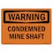 Signmission Safety Sign, OSHA WARNING, 5" Height, Condemned Mine Shaft, Landscape OS-WS-D-57-L-12029 - alternate 1